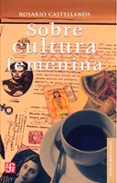sobre cultura femenina-rosario castellanos-9789681674656 sobre cultura femenina-rosario castellanos-9789681674656
