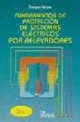 fundamentos de proteccion de sistemas electricos por relevadores (2ª ed)-gilberto enriquez harper-9789681848156 fundamentos de proteccion de sistemas electricos por relevadores (2ª ed)-gilberto enriquez harper-9789681848156