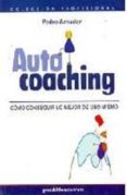 autocoaching. como conseguir lo mejor de uno mismo-pedro amador-9789871301256 autocoaching. como conseguir lo mejor de uno mismo-pedro amador-9789871301256