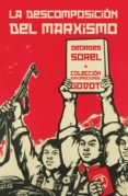 la descomposicion del marxismo-georges sorel-9789871489756 la descomposicion del marxismo-georges sorel-9789871489756