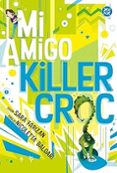 MI AMIGO KILLER CROC-17668378-otro-formato
