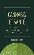 CANNABIS ET SANTÉ: DÉCOUVRIR DE NOUVELLES FRONTIÈRES MÉDICALES