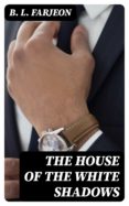 Descarga de audiolibros gratis THE HOUSE OF THE WHITE SHADOWS