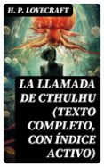 Libros de audio descargar mp3 sin membresía LA LLAMADA DE CTHULHU (TEXTO COMPLETO, CON ÍNDICE ACTIVO) 8596547725466 ePub RTF en español de H. P. LOVECRAFT