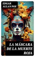 Descargar ebooks epub format gratis LA MÁSCARA DE LA MUERTE ROJA in Spanish