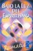 bajo la luz del espiritismo-9789501713466 bajo la luz del espiritismo-9789501713466