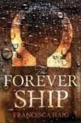 the forever ship (fire sermon 3)-francesca haig-9780007563166 the forever ship (fire sermon 3)-francesca haig-9780007563166