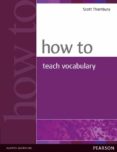how to teach vocabulary-scott thornbury-9780582429666 how to teach vocabulary-scott thornbury-9780582429666