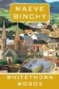 whitethorn woods-maeve binchy-9780752881966 whitethorn woods-maeve binchy-9780752881966