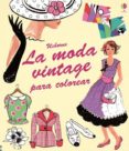 la moda vintage para colorear-ruth brocklehurst-9781409594666 la moda vintage para colorear-ruth brocklehurst-9781409594666