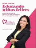 educando niños felices (ebook)-belen piñeiro-9781530815166 educando niños felices (ebook)-belen piñeiro-9781530815166