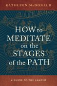 HOW TO MEDITATE ON THE STAGES OF THE PATH  (edición en inglés)