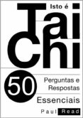 Libros electrónicos gratuitos disponibles para descargar ISTO É TAI CHI:  50 PERGUNTAS E RESPOSTAS ESSENCIAIS
        EBOOK (edición en portugués)