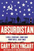 absurdistan-gary shteyngart-9781847080066 absurdistan-gary shteyngart-9781847080066