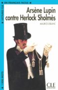 arsene lupin contre sherlock holmes (lectures cle en français fac ile: niveau 2)-maurice leblanc-9782090318166 arsene lupin contre sherlock holmes (lectures cle en français fac ile: niveau 2)-maurice leblanc-9782090318166