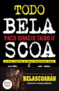 todo belascoarán (ebook)-paco ignacio taibo ii-9786070707766 todo belascoarán (ebook)-paco ignacio taibo ii-9786070707766