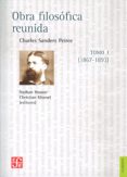 obras filosoficas reunidas (tomo i) (1867-1893)-charles sanders peirce-9786071609366 obras filosoficas reunidas (tomo i) (1867-1893)-charles sanders peirce-9786071609366