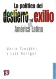 la politica del destierro y el exilio en america latina-mario sznajder-9786071614766 la politica del destierro y el exilio en america latina-mario sznajder-9786071614766