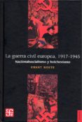 la guerra civil europea, 1917-1945: nacionalsocialismo y bolchevismo-ernst nolte-9786071648266 la guerra civil europea, 1917-1945: nacionalsocialismo y bolchevismo-ernst nolte-9786071648266