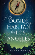 donde habitan los ángeles (ebook)-claudia celis-9786072413566 donde habitan los ángeles (ebook)-claudia celis-9786072413566