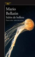 salón de belleza (edición definitiva) (ebook)-mario bellatin-9786073150866 salón de belleza (edición definitiva) (ebook)-mario bellatin-9786073150866