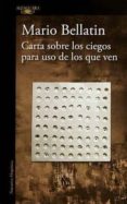 carta sobre los ciegos para uso de los que ven-mario bellatin-9786073151566 carta sobre los ciegos para uso de los que ven-mario bellatin-9786073151566
