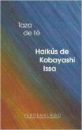 taza de te: haikus de kobayashi issa-kobayashi issa-9786077546566 taza de te: haikus de kobayashi issa-kobayashi issa-9786077546566