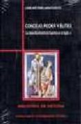concejo, poder y elites: la clase dominante de cuenca en el siglo xv (incluye mapas)-jose antonio jara fuente-9788400078966 concejo, poder y elites: la clase dominante de cuenca en el siglo xv (incluye mapas)-jose antonio jara fuente-9788400078966