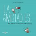 la amistad es... 500 razones para querer a tus amigos-lisa swerling-ralph lazar-9788401017766 la amistad es... 500 razones para querer a tus amigos-lisa swerling-ralph lazar-9788401017766