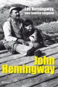 los hemingway, una familia singular-9788408006466 los hemingway, una familia singular-9788408006466