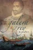 la ultima galera del rey-r. ibañez-9788408081166 la ultima galera del rey-r. ibañez-9788408081166