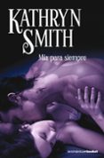 mia para siempre-kathryn smith-9788408090366 mia para siempre-kathryn smith-9788408090366