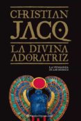 la divina adoratriz-christian jacq-9788408092766 la divina adoratriz-christian jacq-9788408092766