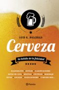 cerveza: la bebida de la felicidad-luis g. balcells-9788408124566 cerveza: la bebida de la felicidad-luis g. balcells-9788408124566