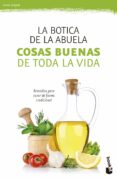 cosas buenas de toda la vida (la botica de la abuela)-9788408131366 cosas buenas de toda la vida (la botica de la abuela)-9788408131366
