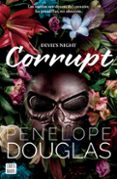 Descargas de libros electrónicos gratis para compartir CORRUPT de PENELOPE DOUGLAS  9788408276166