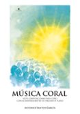 Descargar libro a iphone MÚSICA CORAL: SIETE COMPOSICIONES PARA CORO CON ACOMPAÑAMIENTO DE ÓRGANO O PIANO. in Spanish