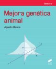 Descarga gratuita de ebooks para pc. MEJORA GENÉTICA ANIMAL de AGUSTÍN BLASCO MATEU 9788413576466 in Spanish