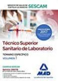 técnico superior sanitario de laboratorio del servicio de salud de castilla-la mancha (sescam). temario específico volumen 1-9788414207666 técnico superior sanitario de laboratorio del servicio de salud de castilla-la mancha (sescam). temario específico volumen 1-9788414207666
