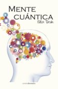 mente cuántica (ebook)-felix toran-9788415306566 mente cuántica (ebook)-felix toran-9788415306566