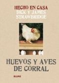 hecho en casa. huevos y aves de corral-dick strawbridge-james strawbridge-9788415317166 hecho en casa. huevos y aves de corral-dick strawbridge-james strawbridge-9788415317166