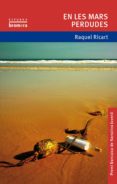 en les mars perdudes-raquel ricart-9788415390466 en les mars perdudes-raquel ricart-9788415390466