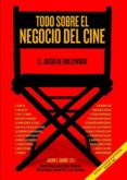 todo sobre el negocio del cine-jason e. squire-9788415405566 todo sobre el negocio del cine-jason e. squire-9788415405566