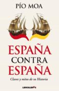 españa contra españa-pio moa-9788415570066 españa contra españa-pio moa-9788415570066