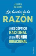los límites de la razón-julian baggini-9788415732266 los límites de la razón-julian baggini-9788415732266