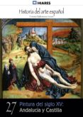 pintura del siglo xv: andalucia y castilla (ebook)-9788415855866 pintura del siglo xv: andalucia y castilla (ebook)-9788415855866