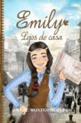 emily 2:lejos de casa-lucy maud montgomery-9788415943266 emily 2:lejos de casa-lucy maud montgomery-9788415943266