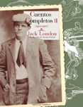 cuentos completos ii (1902-1910)-jack london-9788415973966 cuentos completos ii (1902-1910)-jack london-9788415973966