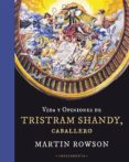 vida y opiniones de tristram shandy, caballero-martin rowson-9788415979166 vida y opiniones de tristram shandy, caballero-martin rowson-9788415979166