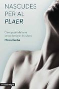 nascudes per al plaer-mireia darder-9788416033966 nascudes per al plaer-mireia darder-9788416033966